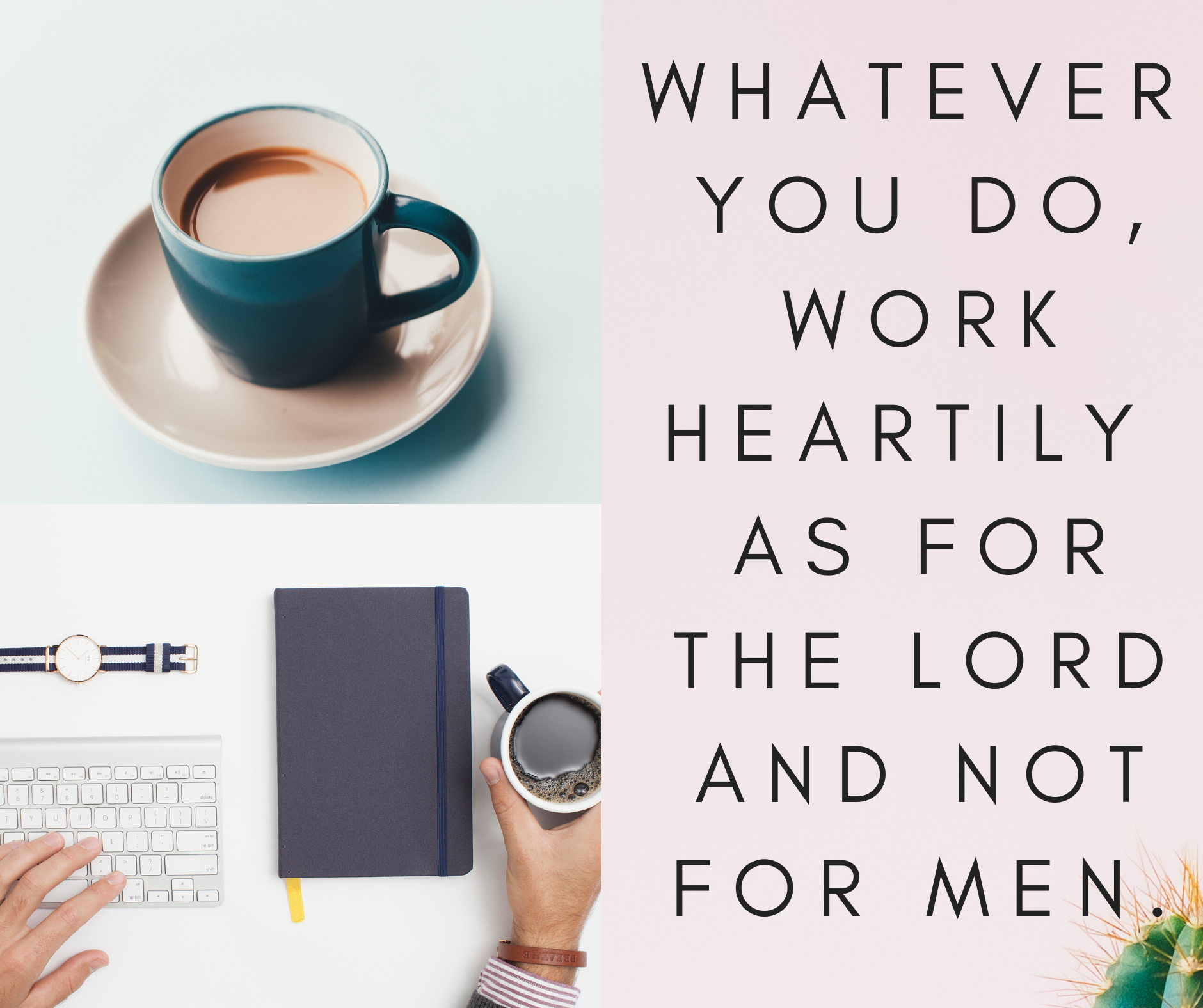 Work heartily as for the Lord
