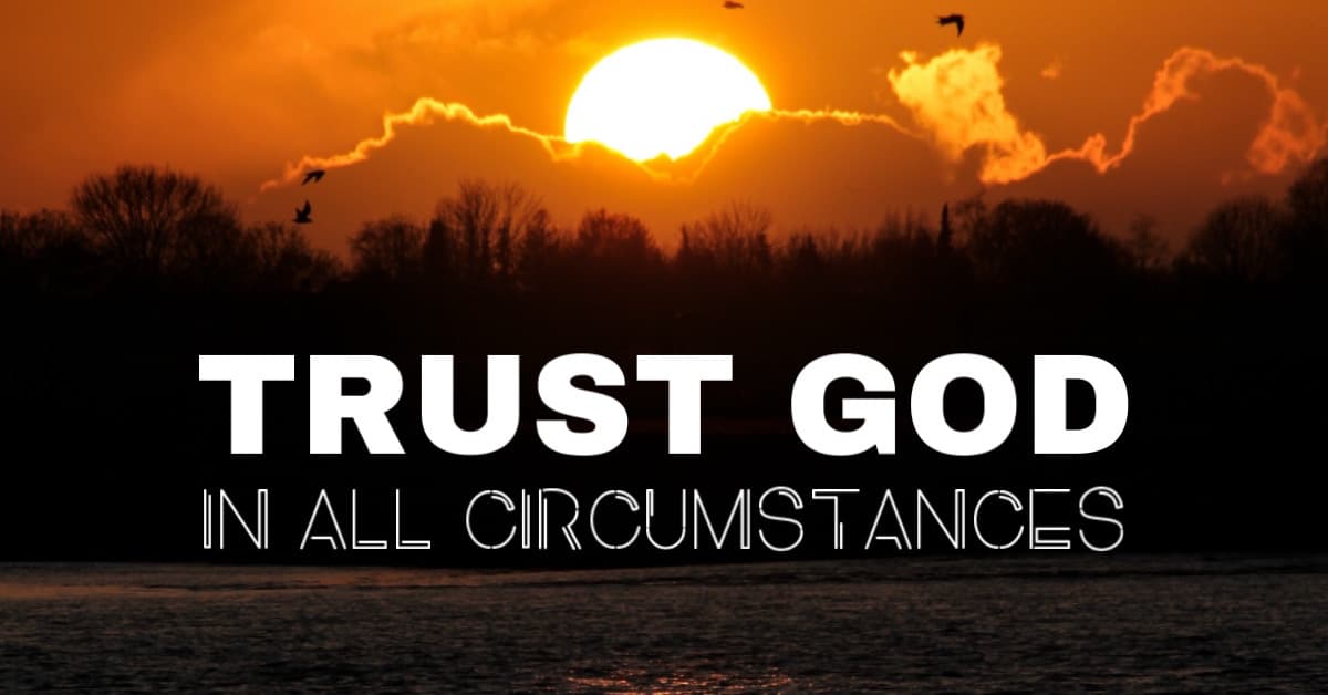 trust-god-in-all-circumstances